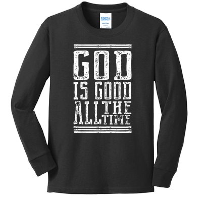 Christian Faith God Is Good All The Time Gift Kids Long Sleeve Shirt