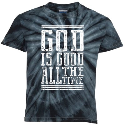 Christian Faith God Is Good All The Time Gift Kids Tie-Dye T-Shirt