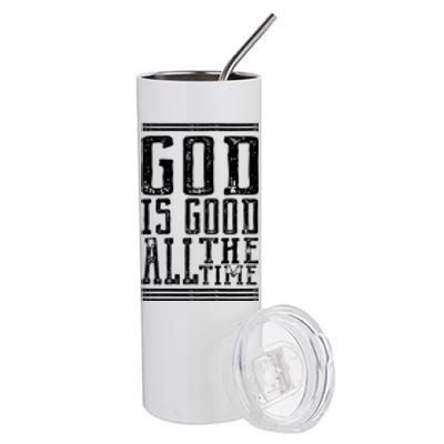 Christian Faith God Is Good All The Time Gift Stainless Steel Tumbler