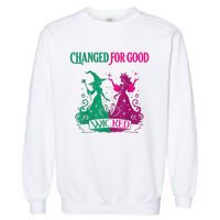 Changed For Good W.I.C.K.E.D Funny Halloween Witch Garment-Dyed Sweatshirt