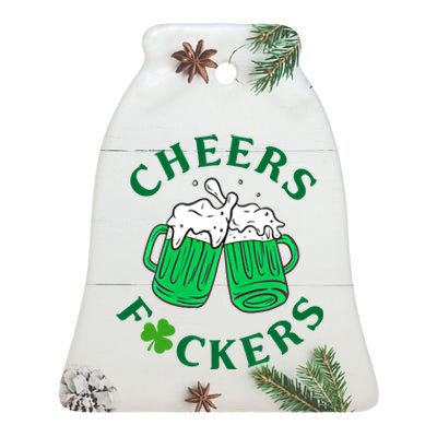 Cheers Fuckers Green Beer Ing St Patricks Day Cool Gift Ceramic Bell Ornament