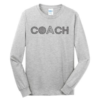 Coach Funny Gift Coach Tall Long Sleeve T-Shirt