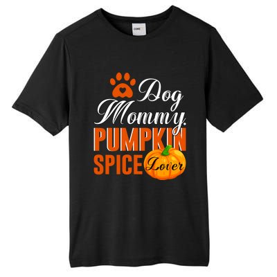 Cute Fall Gift Dog Mommy Pumpkin Spice Lover Great Gift Tall Fusion ChromaSoft Performance T-Shirt