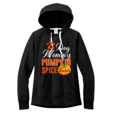 Cute Fall Gift Dog Mommy Pumpkin Spice Lover Great Gift Women's Fleece Hoodie