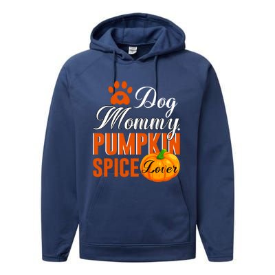 Cute Fall Gift Dog Mommy Pumpkin Spice Lover Great Gift Performance Fleece Hoodie