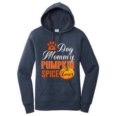 Cute Fall Gift Dog Mommy Pumpkin Spice Lover Great Gift Women's Pullover Hoodie