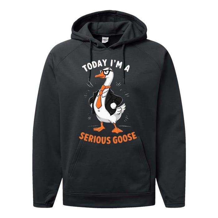 Cute Funny Goose Today IM A Serious Goose Performance Fleece Hoodie