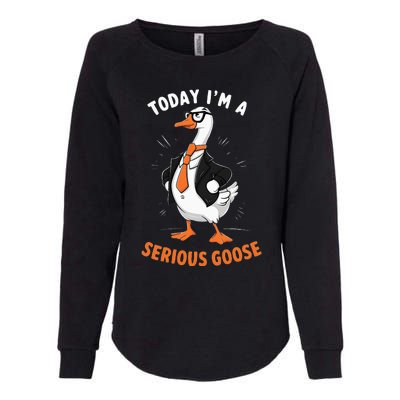 Cute Funny Goose Today IM A Serious Goose Womens California Wash Sweatshirt