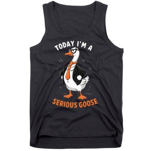 Cute Funny Goose Today IM A Serious Goose Tank Top