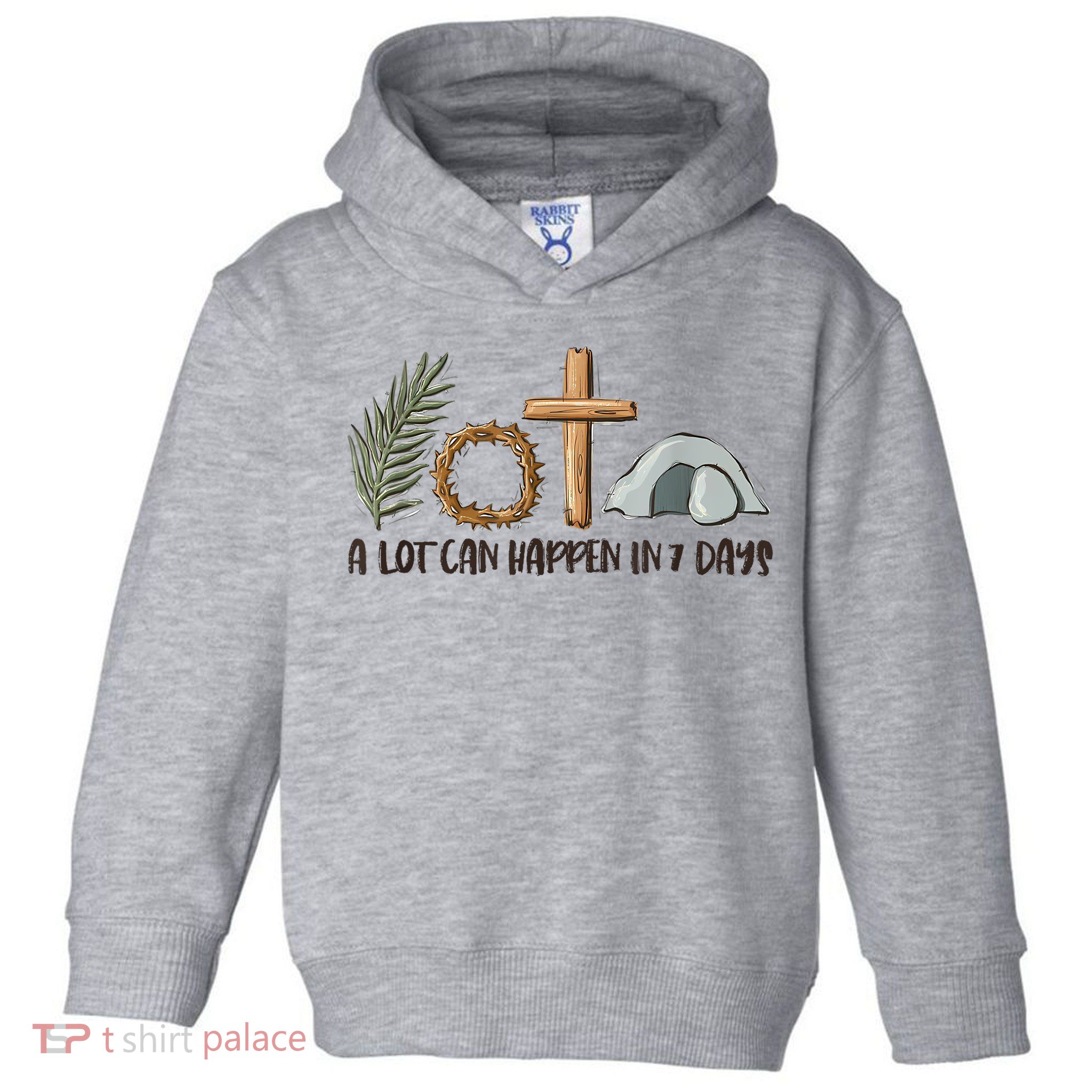 Christian Faith Happy Easter Day A Lot Can Happen In 7 Days Toddler Hoodie