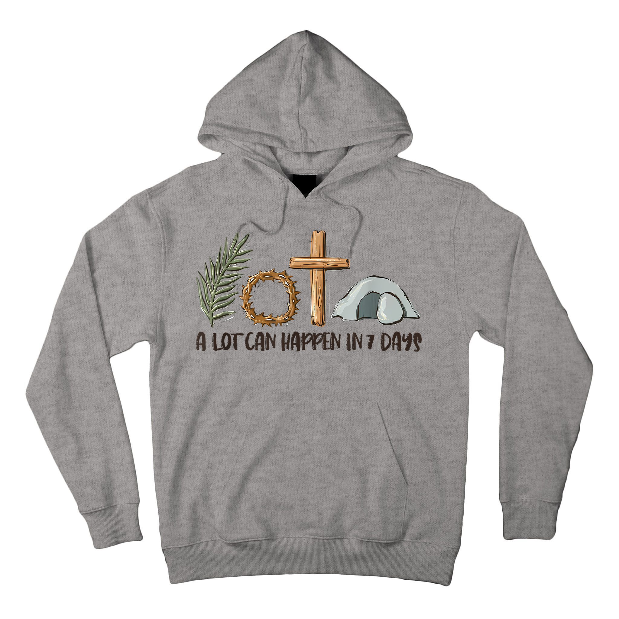 Christian Faith Happy Easter Day A Lot Can Happen In 7 Days Tall Hoodie