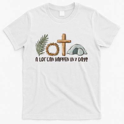 Christian Faith Happy Easter Day A Lot Can Happen In 7 Days T-Shirt