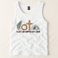 Christian Faith Happy Easter Day A Lot Can Happen In 7 Days Tank Top
