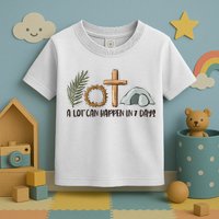 Christian Faith Happy Easter Day A Lot Can Happen In 7 Days Toddler T-Shirt