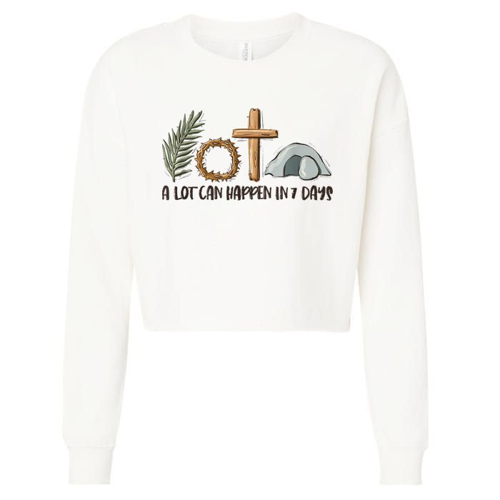 Christian Faith Happy Easter Day A Lot Can Happen In 7 Days Cropped Pullover Crew