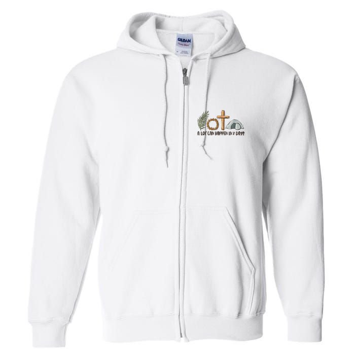 Christian Faith Happy Easter Day A Lot Can Happen In 7 Days Full Zip Hoodie