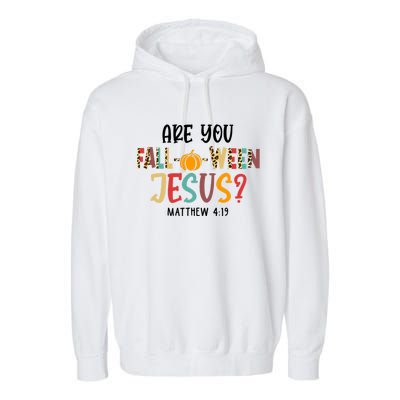 Christian Fall Halloween Are You Fall O Ween Jesus Garment-Dyed Fleece Hoodie