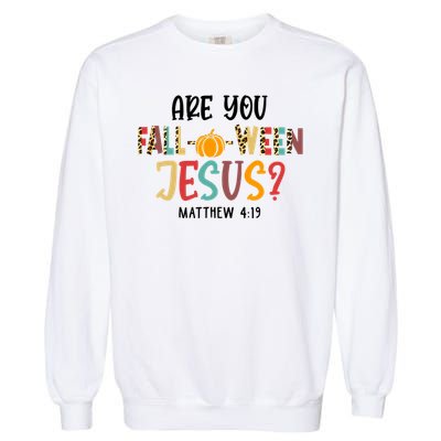 Christian Fall Halloween Are You Fall O Ween Jesus Garment-Dyed Sweatshirt