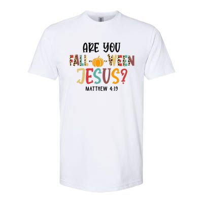 Christian Fall Halloween Are You Fall O Ween Jesus Softstyle® CVC T-Shirt