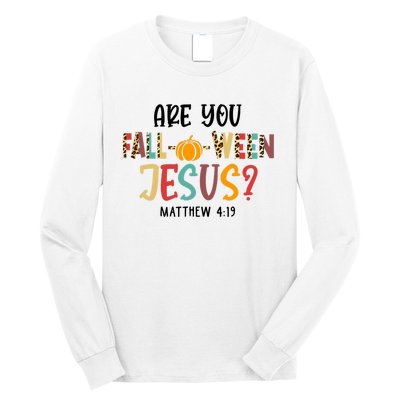 Christian Fall Halloween Are You Fall O Ween Jesus Long Sleeve Shirt