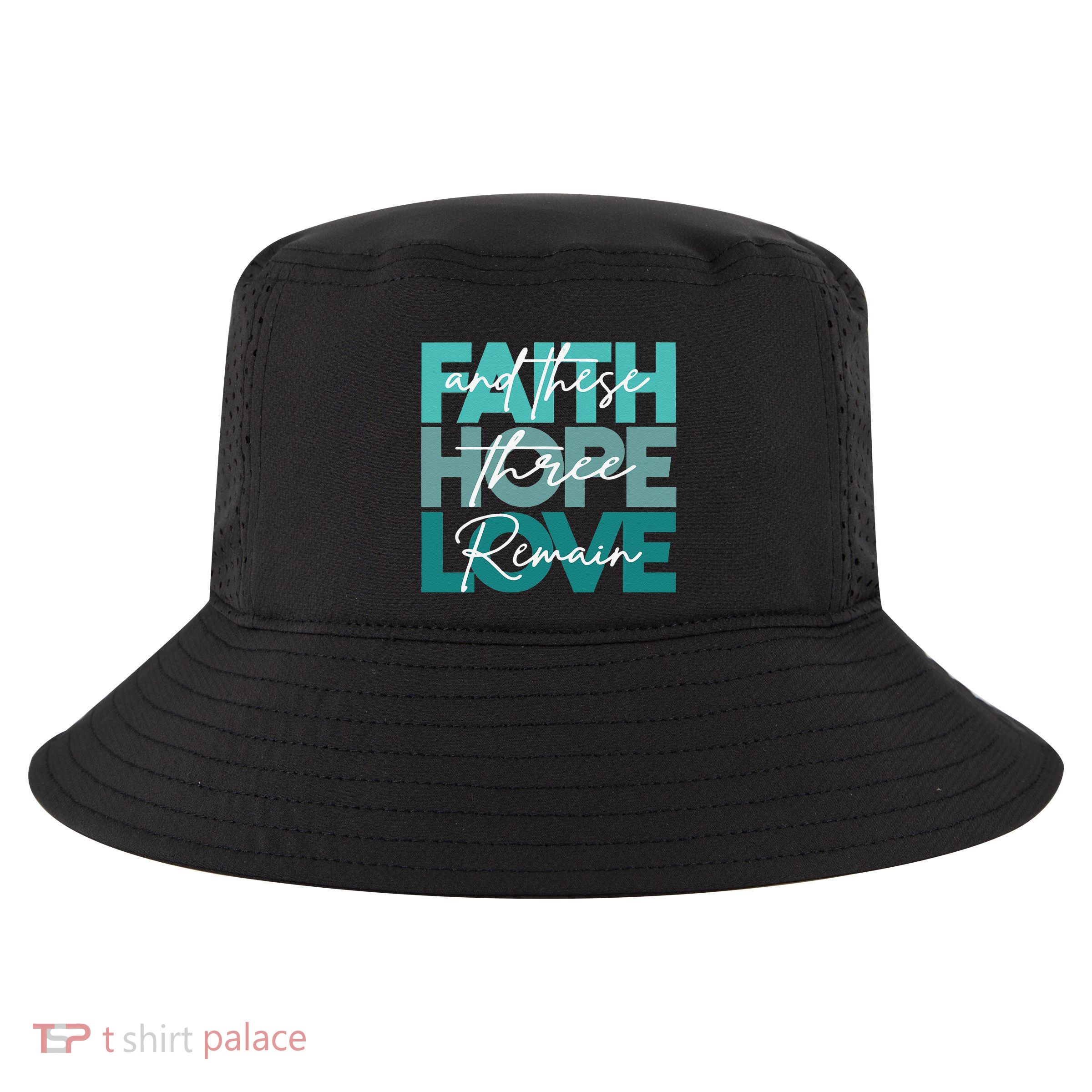 Christian Faith Hope Love And These Three Remain Religious Cool Comfort Performance Bucket Hat