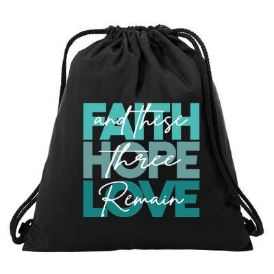 Christian Faith Hope Love And These Three Remain Religious Drawstring Bag