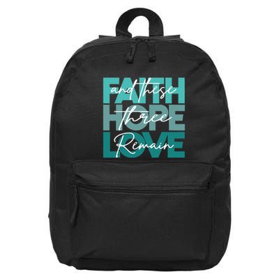 Christian Faith Hope Love And These Three Remain Religious 16 in Basic Backpack