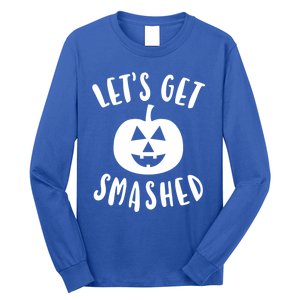 Cute Funny Halloween LetS Get Smashed Gift Long Sleeve Shirt