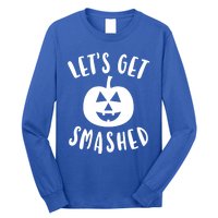 Cute Funny Halloween LetS Get Smashed Gift Long Sleeve Shirt