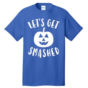 Cute Funny Halloween LetS Get Smashed Gift Tall T-Shirt