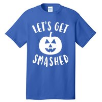 Cute Funny Halloween LetS Get Smashed Gift Tall T-Shirt