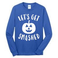 Cute Funny Halloween LetS Get Smashed Gift Tall Long Sleeve T-Shirt