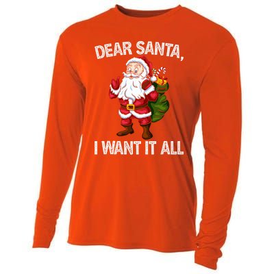 Christmas Funny Humor Gift Dear Santa I Want It All Cute Gift Cooling Performance Long Sleeve Crew