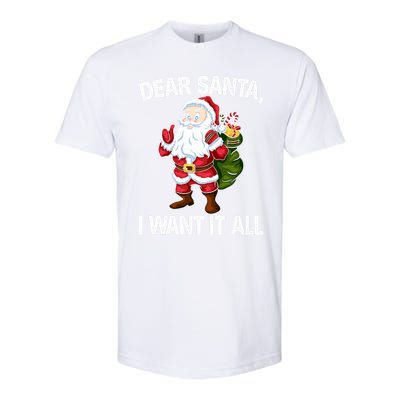 Christmas Funny Humor Gift Dear Santa I Want It All Cute Gift Softstyle CVC T-Shirt