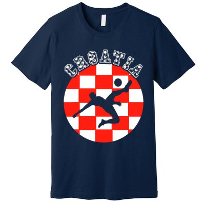 Croatia Flag Hrvatska Soccer Team Croatian Football Hrvatska Premium T-Shirt