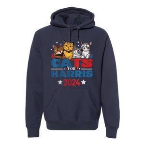 Cats For Harris 2024 Kamala Harris For President 2024 Premium Hoodie