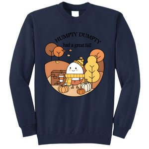 Cute Fall Hum!pty Dum!pty Had A Great Fall Tall Sweatshirt