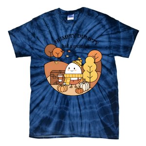 Cute Fall Hum!pty Dum!pty Had A Great Fall Tie-Dye T-Shirt