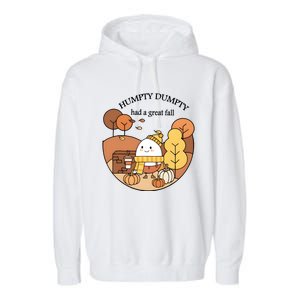 Cute Fall Hum!pty Dum!pty Had A Great Fall Garment-Dyed Fleece Hoodie