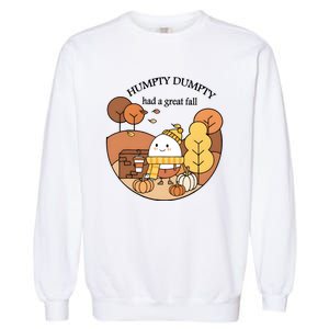 Cute Fall Hum!pty Dum!pty Had A Great Fall Garment-Dyed Sweatshirt