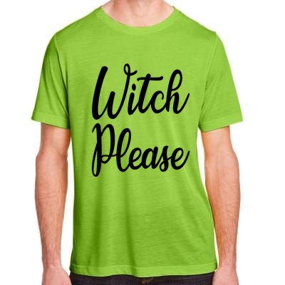 Cute Funny Halloween Witch Costume Witch Please Cute Gift Adult ChromaSoft Performance T-Shirt