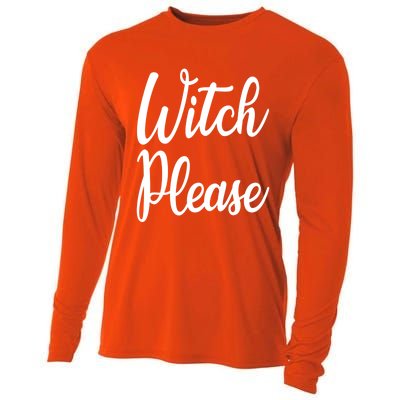 Cute Funny Halloween Witch Costume Witch Please Cute Gift Cooling Performance Long Sleeve Crew