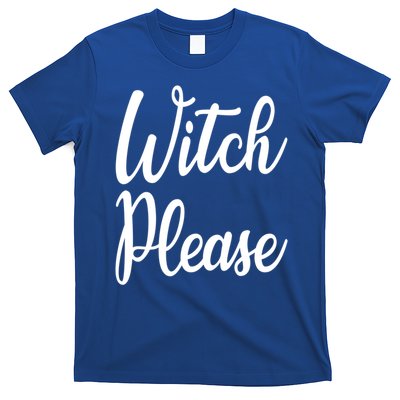 Cute Funny Halloween Witch Costume Witch Please Cute Gift T-Shirt