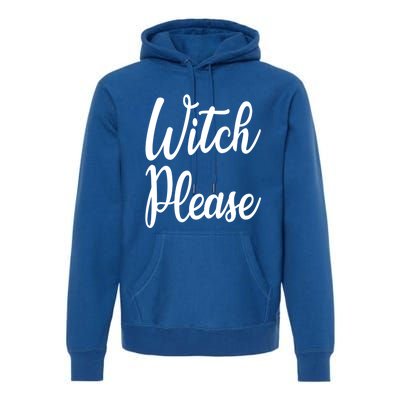 Cute Funny Halloween Witch Costume Witch Please Cute Gift Premium Hoodie