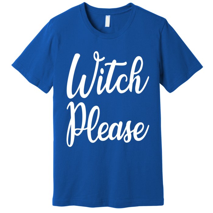 Cute Funny Halloween Witch Costume Witch Please Cute Gift Premium T-Shirt