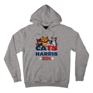 Cats For Harris 2024 Kamala Harris For President 2024 Tall Hoodie