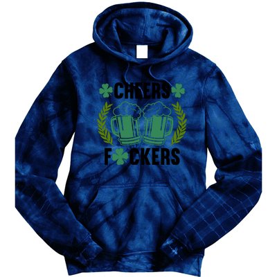 Cheers F*Ckers Hilarious St Patricks Day Tie Dye Hoodie