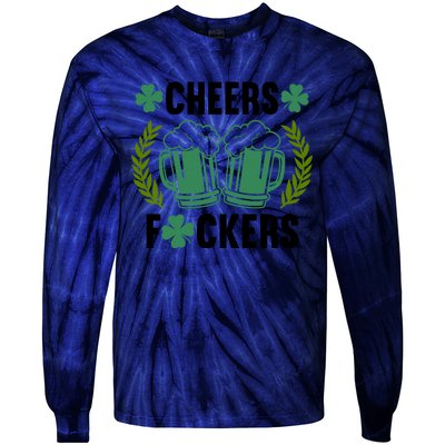 Cheers F*Ckers Hilarious St Patricks Day Tie-Dye Long Sleeve Shirt