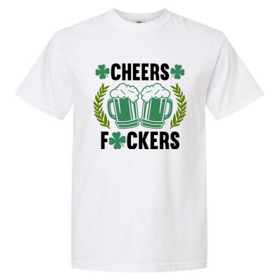 Cheers F*Ckers Hilarious St Patricks Day Garment-Dyed Heavyweight T-Shirt