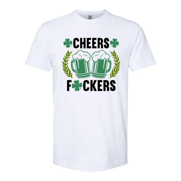 Cheers F*Ckers Hilarious St Patricks Day Softstyle CVC T-Shirt